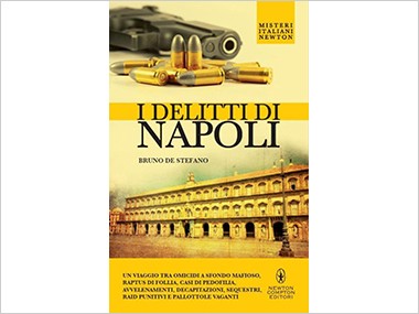 “I delitti di Napoli” di Bruno De Stefano “I delitti di Napoli” di Bruno De Stefano